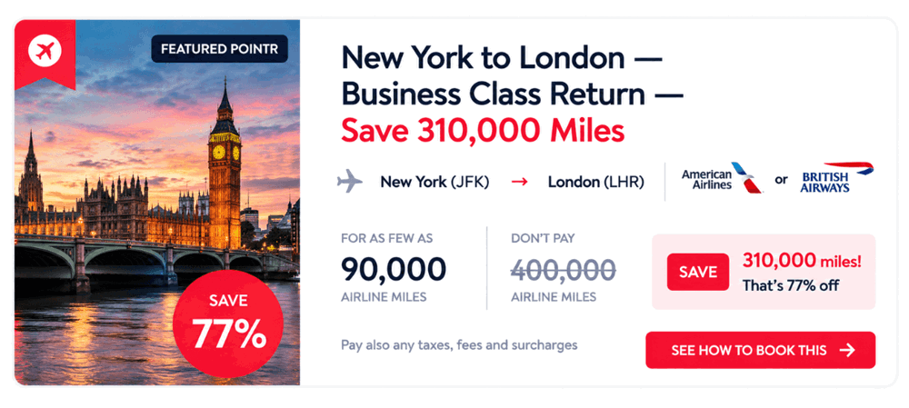 New York to London — Business Class Return — Save 310,000 Miles