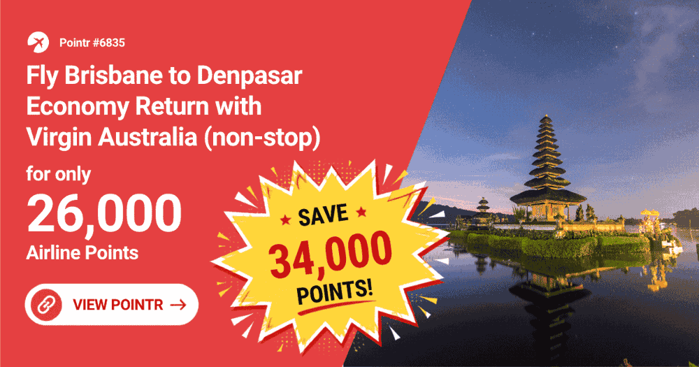 Fly Brisbane to Denpasar Economy Return with Virgin Australia (non-stop) for only 26,000 Airline Points - Save 34,000 points!