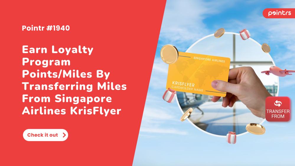 earn points by transferring miles from Singapore Airlines Krisflyer