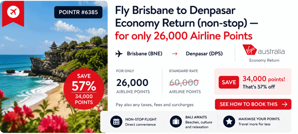Fly Brisbane to Denpasar Economy Return with Virgin Australia (non-stop) for only 26,000 Airline Points - Save 34,000 points