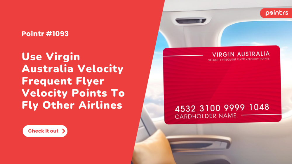 Use Virgin Velocity Frequent Flyer Points to fly with other airlines