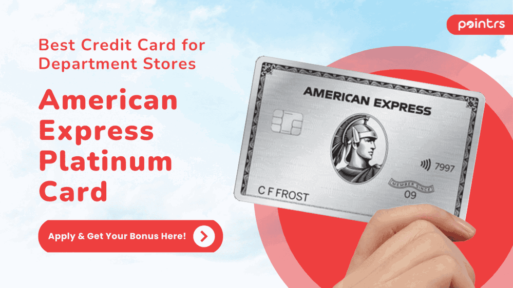 Best Credit Card for Department Stores - American Express Platinum Card